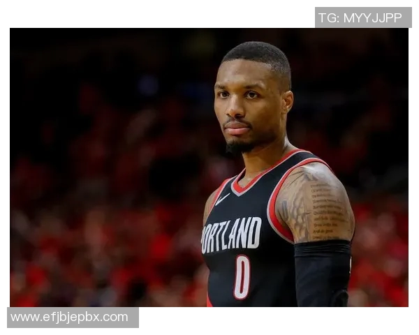 利拉德社媒正面回应近期争议事件引发球迷热议讨论